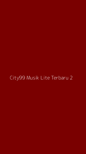 Tampilan Antarmuka Aplikasi City99 Musik Lite Terbaru - 2