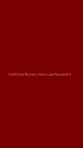 Tampilan Antarmuka Aplikasi Ciu69 Cara Recovery Akun Lupa Password - 4