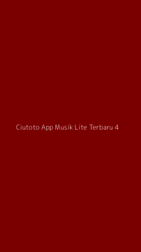 Tampilan Antarmuka Aplikasi Ciutoto App Musik Lite Terbaru - 4