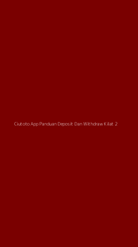 Tampilan Antarmuka Aplikasi Ciutoto App Panduan Deposit Dan Withdraw Kilat - 2
