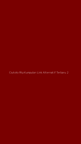Tampilan Antarmuka Aplikasi Ciutoto Rtp Kumpulan Link Alternatif Terbaru - 2