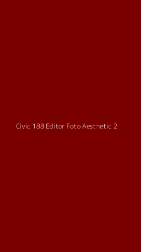 Tampilan Antarmuka Aplikasi Civic 188 Editor Foto Aesthetic - 2