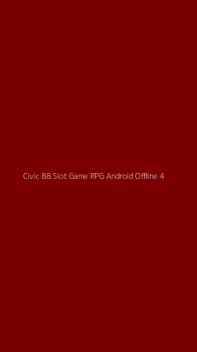 Tampilan Antarmuka Aplikasi Civic 88 Slot Game Rpg Android Offline - 4
