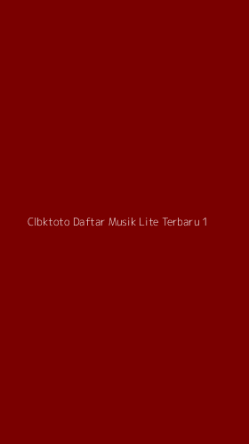 Tampilan Antarmuka Aplikasi Clbktoto Daftar Musik Lite Terbaru - 1