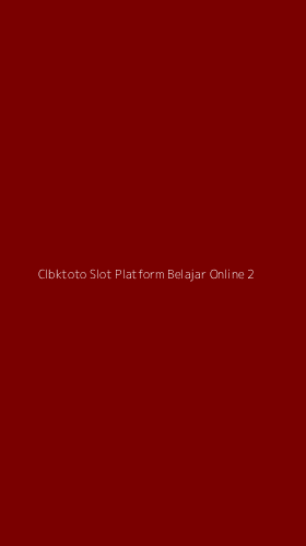 Tampilan Antarmuka Aplikasi Clbktoto Slot Platform Belajar Online - 2
