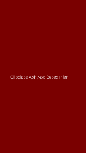 Tampilan Antarmuka Aplikasi Clipclaps Apk Mod Bebas Iklan - 1