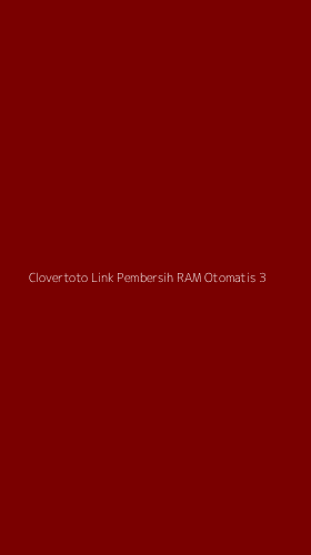 Tampilan Antarmuka Aplikasi Clovertoto Link Pembersih Ram Otomatis - 3