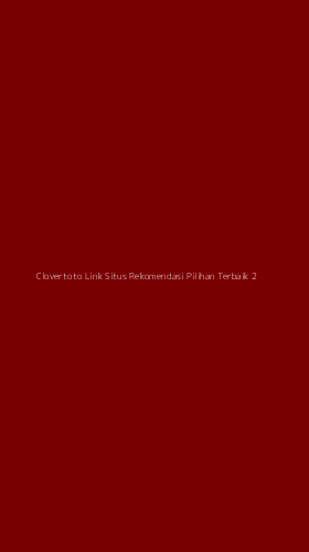 Tampilan Antarmuka Aplikasi Clovertoto Link Situs Rekomendasi Pilihan Terbaik - 2