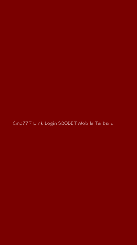 Tampilan Antarmuka Aplikasi Cmd777 Link Login Sbobet Mobile Terbaru - 1