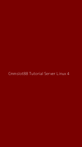 Tampilan Antarmuka Aplikasi Cmmslot88 Tutorial Server Linux - 4