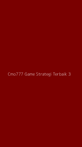 Tampilan Antarmuka Aplikasi Cmo777 Game Strategi Terbaik - 3