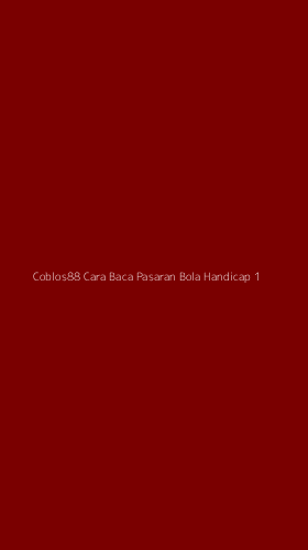 Tampilan Antarmuka Aplikasi Coblos88 Cara Baca Pasaran Bola Handicap - 1