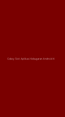 Tampilan Antarmuka Aplikasi Coboy Slot Aplikasi Kebugaran Android - 4