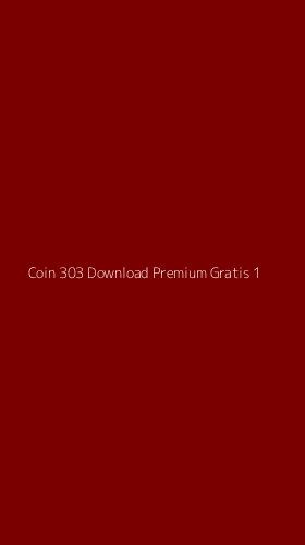Tampilan Antarmuka Aplikasi Coin 303 Download Premium Gratis - 1