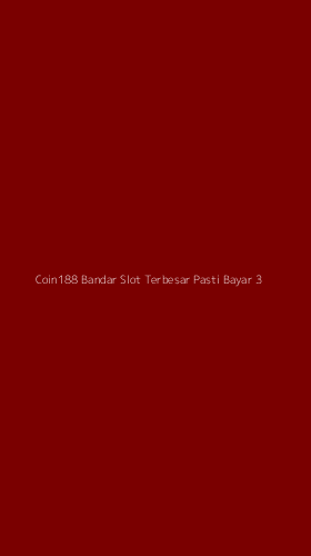 Tampilan Antarmuka Aplikasi Coin188 Bandar Slot Terbesar Pasti Bayar - 3