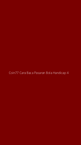 Tampilan Antarmuka Aplikasi Coin77 Cara Baca Pasaran Bola Handicap - 4