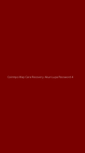 Tampilan Antarmuka Aplikasi Coinmpo Wap Cara Recovery Akun Lupa Password - 4