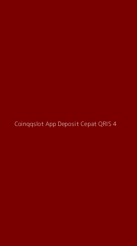 Tampilan Antarmuka Aplikasi Coinqqslot App Deposit Cepat Qris - 4