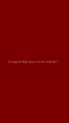 Tampilan Antarmuka Aplikasi Coinqqslot Wap Desain Grafis Android - 1