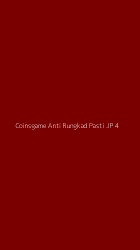 Tampilan Antarmuka Aplikasi Coinsgame Anti Rungkad Pasti Jp - 4