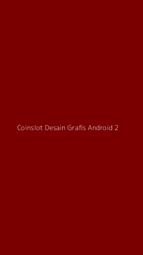 Tampilan Antarmuka Aplikasi Coinslot Desain Grafis Android - 2