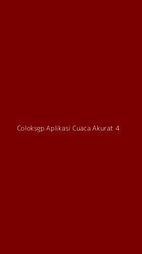 Tampilan Antarmuka Aplikasi Coloksgp Aplikasi Cuaca Akurat - 4