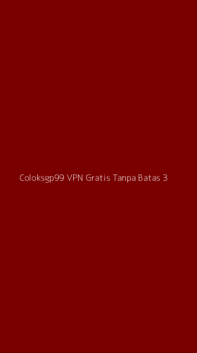 Tampilan Antarmuka Aplikasi Coloksgp99 Vpn Gratis Tanpa Batas - 3