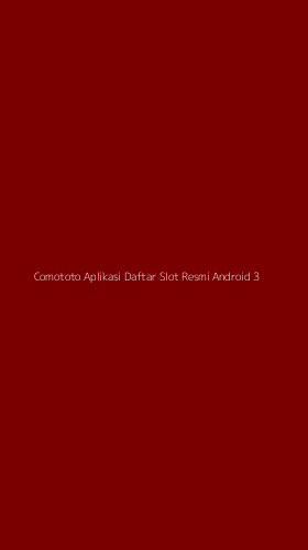 Tampilan Antarmuka Aplikasi Comototo Aplikasi Daftar Slot Resmi Android - 3