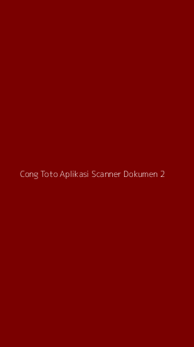 Tampilan Antarmuka Aplikasi Cong Toto Aplikasi Scanner Dokumen - 2