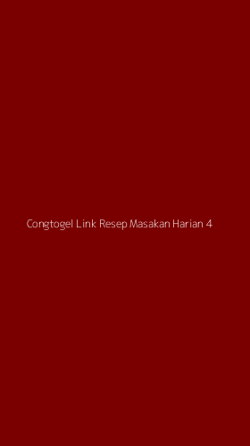 Tampilan Antarmuka Aplikasi Congtogel Link Resep Masakan Harian - 4