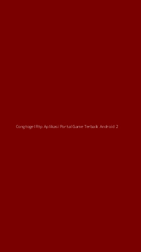 Tampilan Antarmuka Aplikasi Congtogel Rtp Aplikasi Portal Game Terbaik Android - 2