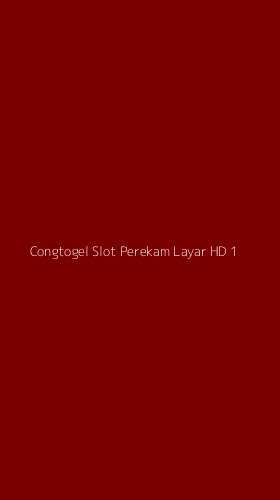 Tampilan Antarmuka Aplikasi Congtogel Slot Perekam Layar Hd - 1