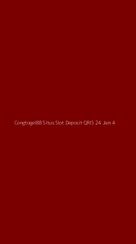Tampilan Antarmuka Aplikasi Congtogel88 Situs Slot Deposit Qris 24 Jam - 4