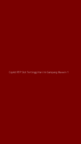Tampilan Antarmuka Aplikasi Cop4d Rtp Slot Tertinggi Hari Ini Gampang Maxwin - 1