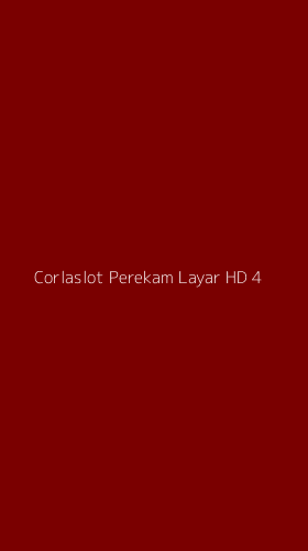 Tampilan Antarmuka Aplikasi Corlaslot Perekam Layar Hd - 4