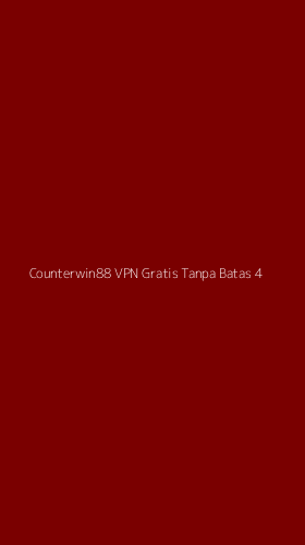 Tampilan Antarmuka Aplikasi Counterwin88 Vpn Gratis Tanpa Batas - 4