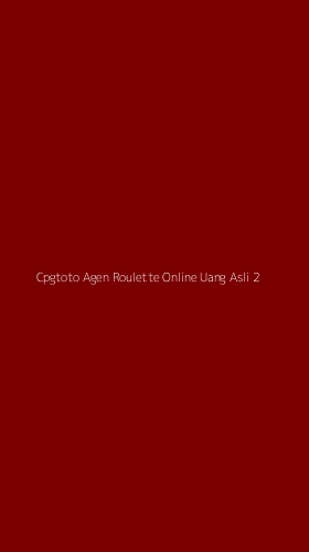 Tampilan Antarmuka Aplikasi Cpgtoto Agen Roulette Online Uang Asli - 2