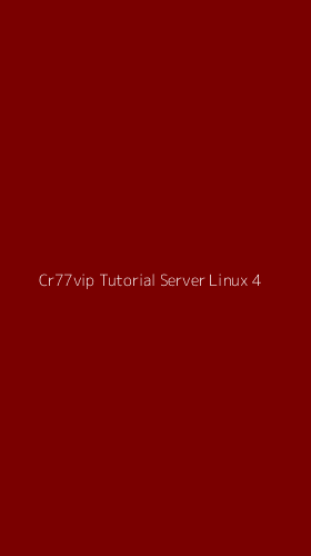Tampilan Antarmuka Aplikasi Cr77vip Tutorial Server Linux - 4