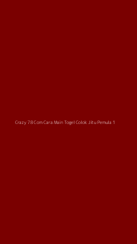 Tampilan Antarmuka Aplikasi Crazy 78 Com Cara Main Togel Colok Jitu Pemula - 1