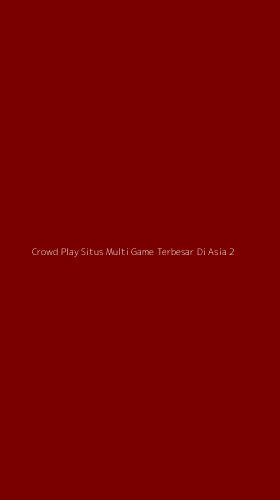 Tampilan Antarmuka Aplikasi Crowd Play Situs Multi Game Terbesar Di Asia - 2
