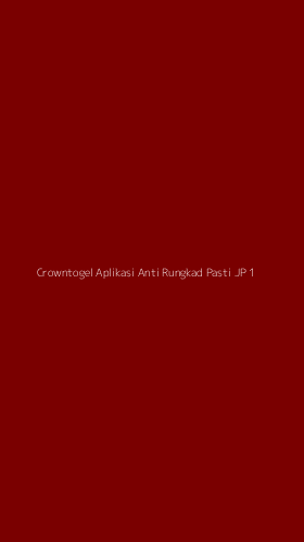Tampilan Antarmuka Aplikasi Crowntogel Aplikasi Anti Rungkad Pasti Jp - 1