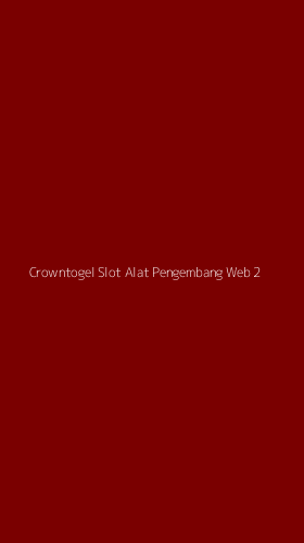 Tampilan Antarmuka Aplikasi Crowntogel Slot Alat Pengembang Web - 2