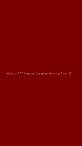 Tampilan Antarmuka Aplikasi Crystal777 Panduan Lengkap Bermain Aman - 2