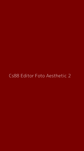 Tampilan Antarmuka Aplikasi Cs88 Editor Foto Aesthetic - 2