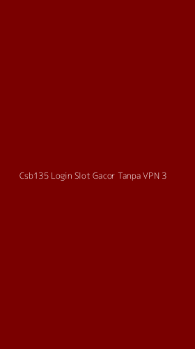 Tampilan Antarmuka Aplikasi Csb135 Login Slot Gacor Tanpa Vpn - 3