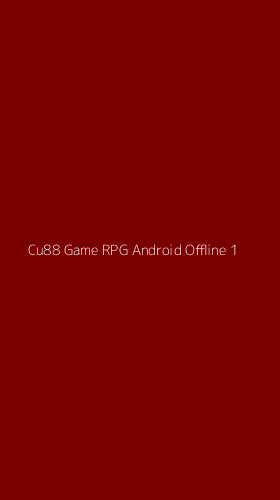 Tampilan Antarmuka Aplikasi Cu88 Game Rpg Android Offline - 1