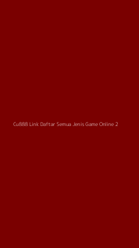 Tampilan Antarmuka Aplikasi Cu888 Link Daftar Semua Jenis Game Online - 2