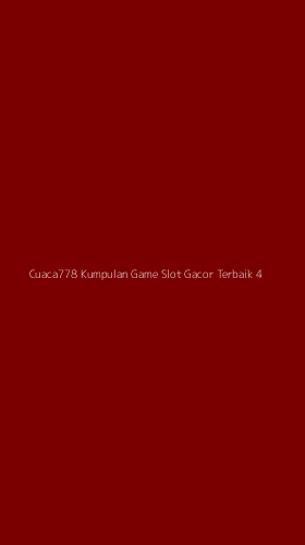 Tampilan Antarmuka Aplikasi Cuaca778 Kumpulan Game Slot Gacor Terbaik - 4