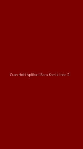 Tampilan Antarmuka Aplikasi Cuan Hoki Aplikasi Baca Komik Indo - 2