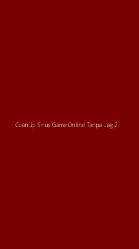 Tampilan Antarmuka Aplikasi Cuan Jp Situs Game Online Tanpa Lag - 2